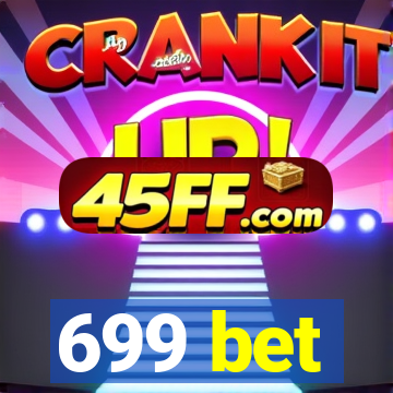 699 bet